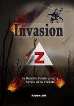 Invasion Z: La Bataille Finale pour la Survie de la Planète