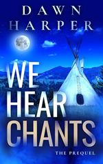 We Hear Chants (The Prequel)