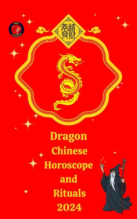 Dragon Chinese Horoscope and Rituals 2024