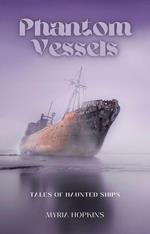 Phantom Vessels: Tales of Haunted Ships