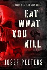 Eat What You Kill: Introducing Arlon Grey