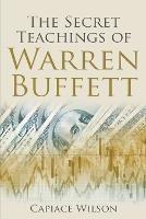 The Secret Teachings of Warren Buffett