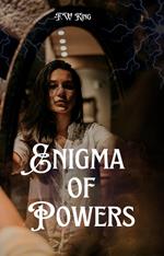 Enigma Of Powers