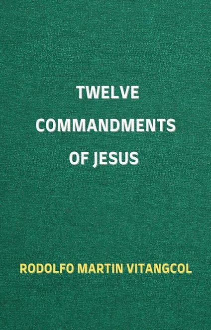 Twelve Commandments of Jesus