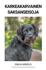 Karkeakarvainen Saksanseisoja