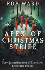 Apex of Christmas Strife: Gory Bastardizations of Cherished Christmas Poems