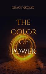 The Color Of Power