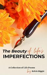 The Beauty of Life's Imperfections