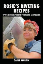 Rosie's Riveting Recipes