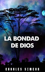 La Bondad De Dios