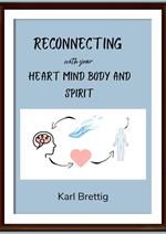 Reconnecting with your Heart Mind Body and Spirit