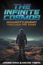 The Infinite Cosmos: Humanity's Journey through the Stars