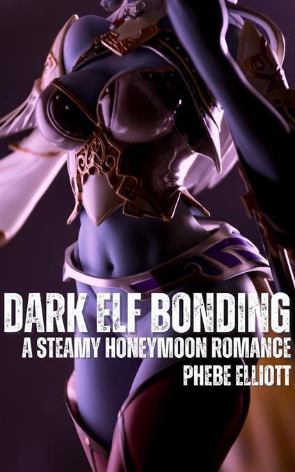 Dark Elf Bonding