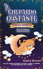 Il Guepardo Constante: Storie della buonanotte per bambini