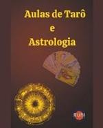 Aulas de Taro e Astrologia
