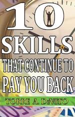 10 Skills That Continue to Pay You Back