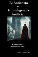 El Anticristo y la Inteligencia Artificial: Erromancia (Entrevista con la I.A.)