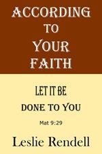 According To Your Faith