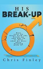 His Break Up