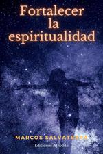 Fortalecer la Espiritualidad