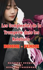 Les Complexités de la Tromprie dans les relations HOMME - FEMME