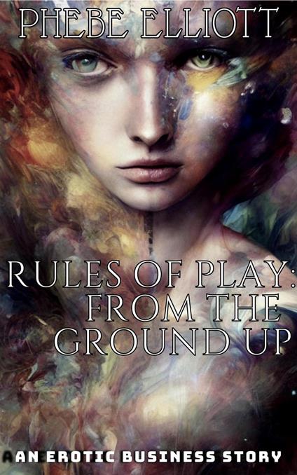 Rules of Play: From The Ground Up