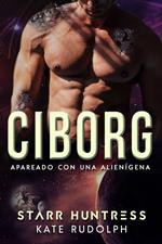 Ciborg: Apareado con una Alienígena