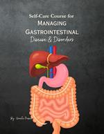 Self-Care Course for Managing Gastrointestinal Disease and Disorders