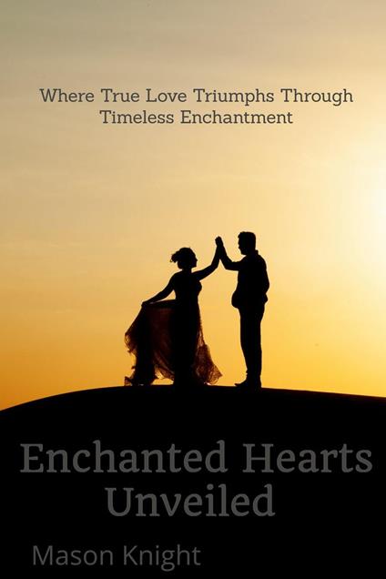 Enchanted Hearts Unveiled