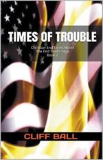 Times of Trouble: Christian End Times Novel