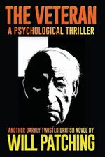 The Veteran: A Psychological Thriller