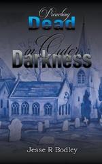 Preaching Dead In Outer Darkness