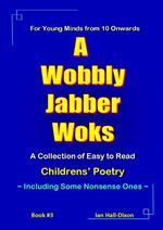 A Wobbly Jabber Woks