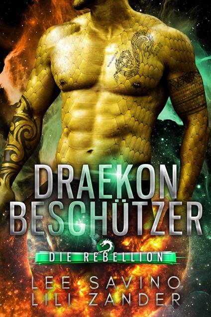 Draekon Beschützer: Eine Science-Fiction-Drachenverwandlungs-Romanze