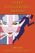 Steep Dangerhill: Spy For Hire