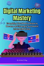 Digital Marketing Mastery