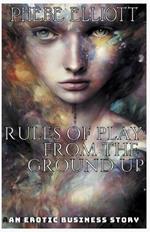 Rules of Play: From The Ground Up