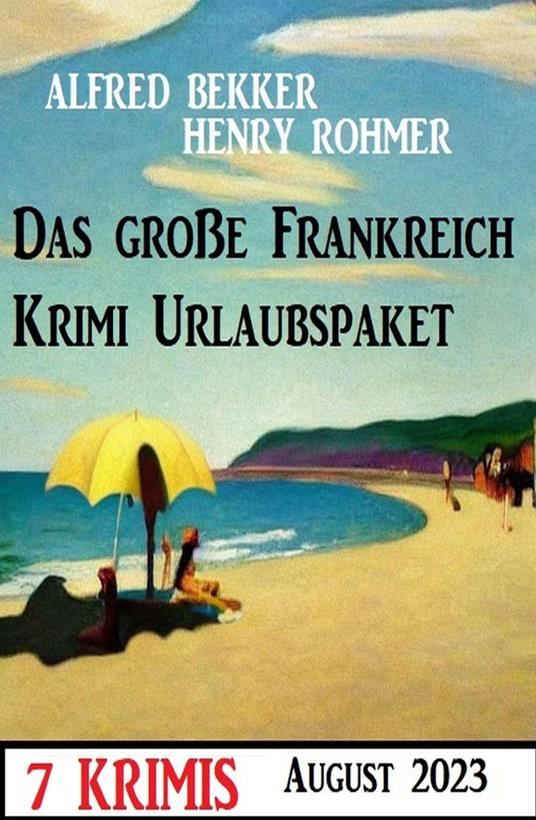 Das große Frankreich Krimi Urlaubspaket August 2023: 7 Krimis