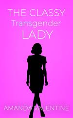The Classy Transgender Lady: Etiquette Books for Women of Trans and Non-trans Experience