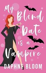 My Blind Date is a Vampire
