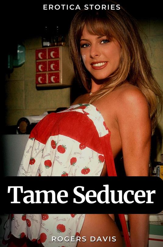 Tame Seducer