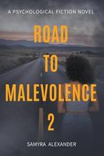 Road To Malevolence 2