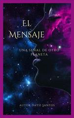 El Mensaje: Una Señal de Otro Planeta