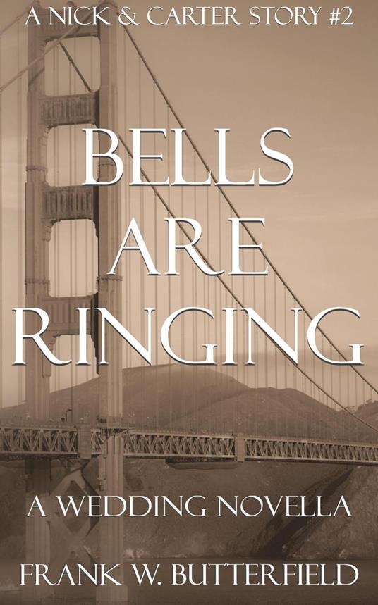 Bells Are Ringing: A Wedding Novella