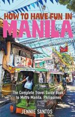 How to Have Fun in Manila