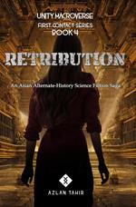 Retribution : An Asian Alternate-History Science Fiction Saga