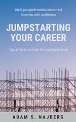 Jumpstarting Your Career: Tips & Hacks to Crack the Job-Search Code