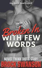 Broken In With Few Words