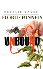 Unbound #38: Fiery Funnels