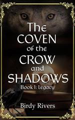 The Coven of the Crow and Shadows: Legacy